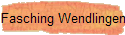 Fasching Wendlingen