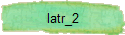 latr_2