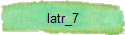 latr_7